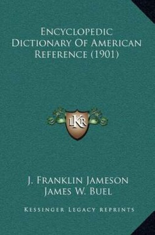 Cover of Encyclopedic Dictionary of American Reference (1901)