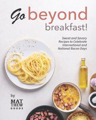 Book cover for Go Beyond Breakfast!