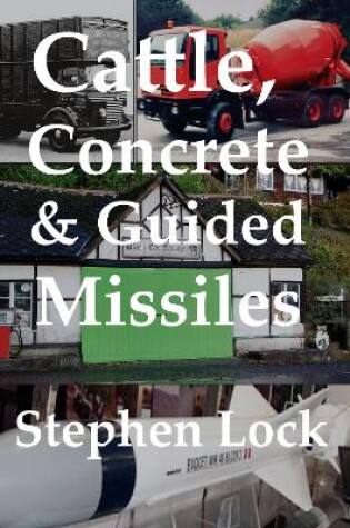 Cover of Cattle Concrete and Guided Missiles