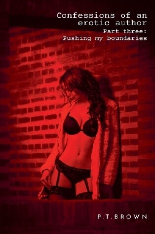 Cover of Confessions of an Erotic Author Part Three