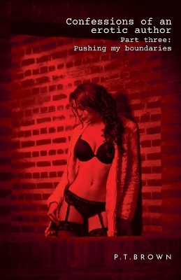 Book cover for Confessions of an Erotic Author Part Three