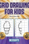 Book cover for How to draw stuff (Grid drawing for kids - Desserts)