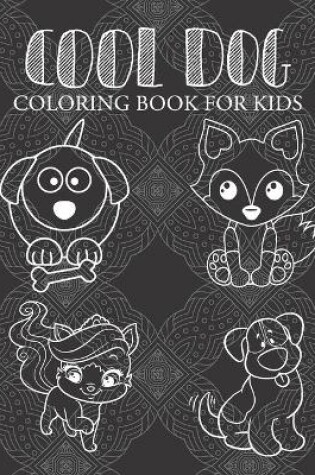 Cover of cool dog coloring book for kids