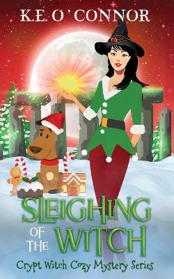 Book cover for Sleighing of the Witch