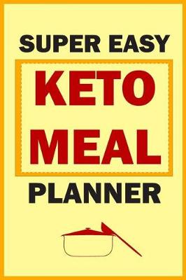 Book cover for Super Easy Keto Meal Planner