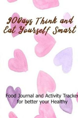 Cover of 90Days Think and Eat Yourself Smart