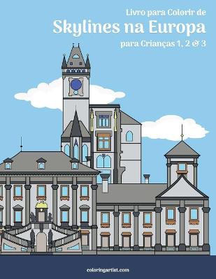 Book cover for Livro para Colorir de Skylines na Europa para Criancas 1, 2 & 3