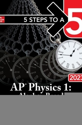 Cover of 5 Steps to a 5: AP Physics 1: Algebra-Based 2023