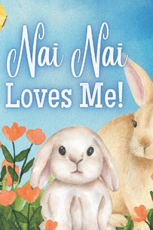 Cover of Nai Nai Loves Me!