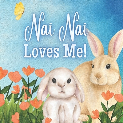 Book cover for Nai Nai Loves Me!