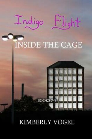 Cover of Indigo Flight: Inside the Cage