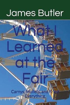 Book cover for What I Learned at the Fair