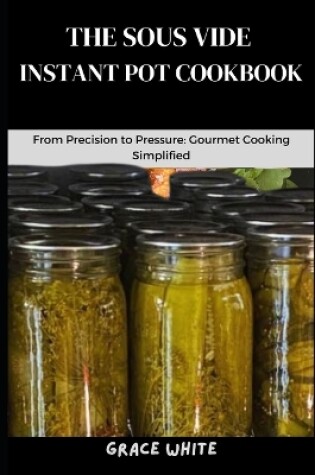 Cover of The Sous Vide Instant Pot Cookbook