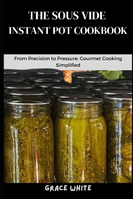 Book cover for The Sous Vide Instant Pot Cookbook