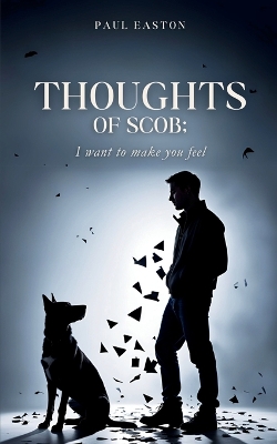 Book cover for thoughts of scob; I want to make you feel