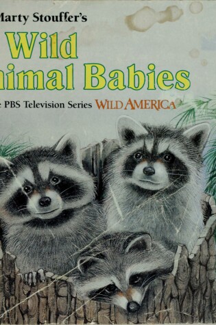 Cover of Marty Stouffer's Wild Animal Babies