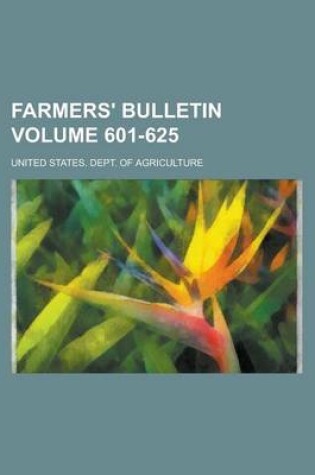 Cover of Farmers' Bulletin Volume 601-625