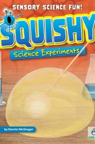 Cover of Squishy Science Experiments