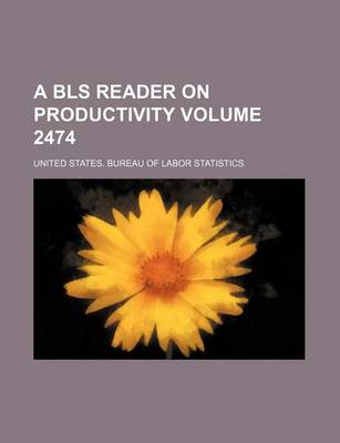 Book cover for A BLS Reader on Productivity Volume 2474