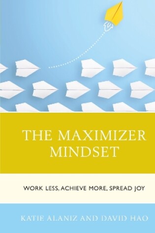 Cover of The Maximizer Mindset