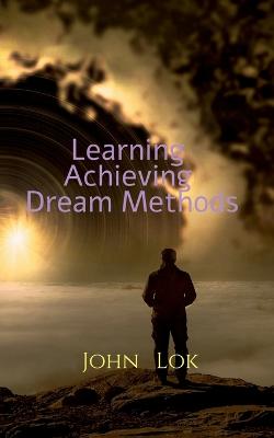 Book cover for Learning Achieving Dream Methods