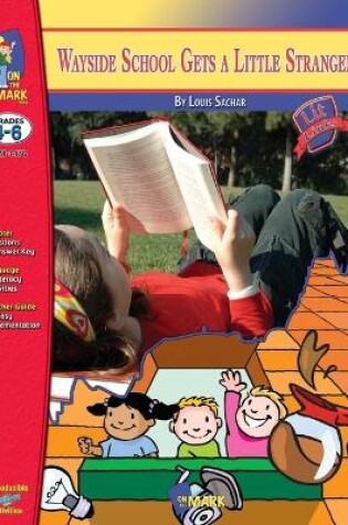 Cover of Wayside School Gets a Little Stranger, by Louis Sachar Lit Link Grades 4-6