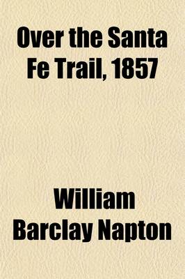 Book cover for Over the Santa Fe Trail, 1857
