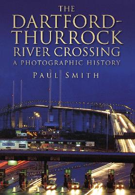 Book cover for The Dartford-Thurrock River Crossing