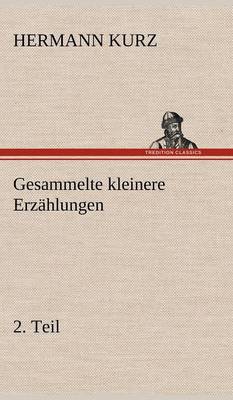 Book cover for Gesammelte Kleinere Erzahlungen, 2. Teil