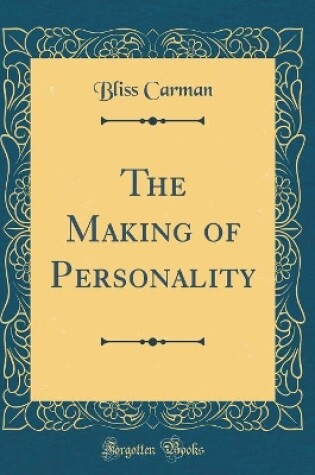 Cover of The Making of Personality (Classic Reprint)