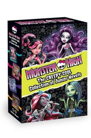 Cover of Monster High: The Creepy-Cool Collection of Junior Novels