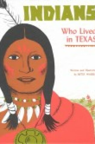 Cover of Indians Who Lived in Texas