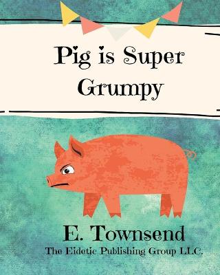 Book cover for Pig is Super Grumpy