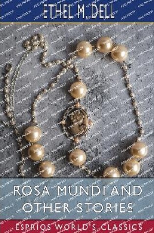 Cover of Rosa Mundi and Other Stories (Esprios Classics)