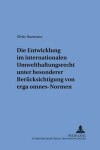 Book cover for Die Entwicklung Im Internationalen Umwelthaftungsrecht Unter Besonderer Beruecksichtigung Von "Erga Omnes"-Normen