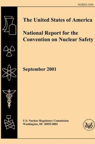 Cover of The United States of America National Report for the Convention of Nuclear Safety