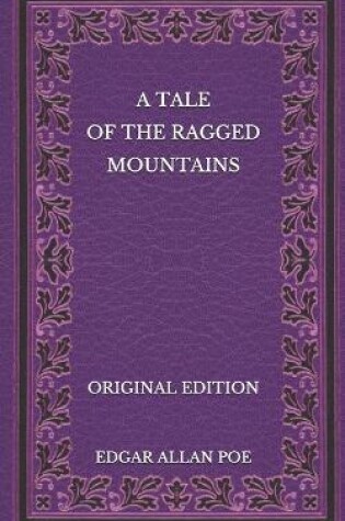 Cover of A Tale of the Ragged Mountains - Original Edition