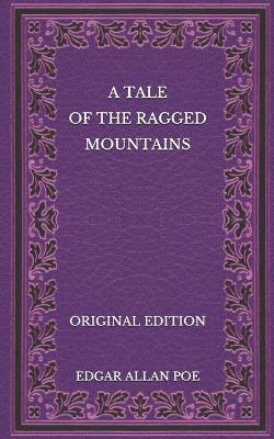 Book cover for A Tale of the Ragged Mountains - Original Edition