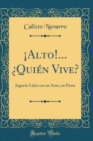 Cover of ¡alto!... ¿quién Vive?