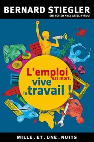 Cover of L'Emploi Est Mort, Vive Le Travail !