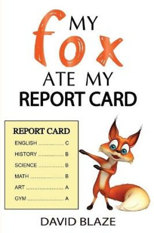 Cover of My Fox Ate My Report Card