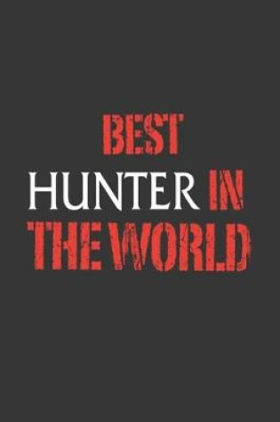 Cover of Best Hunter In The World Notebook