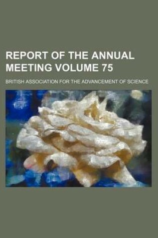 Cover of Report of the Annual Meeting Volume 75