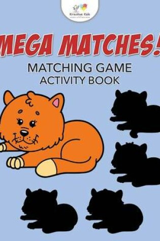 Cover of Mega Matches! Matching Game Activity Book