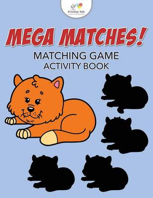 Book cover for Mega Matches! Matching Game Activity Book
