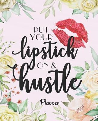 Cover of Planner - Put your lipstick on & hustle