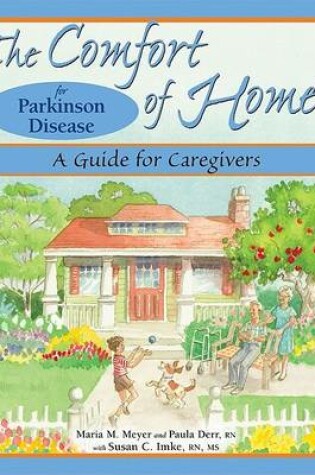 Cover of The Comfort of Home for Parkinson Disease