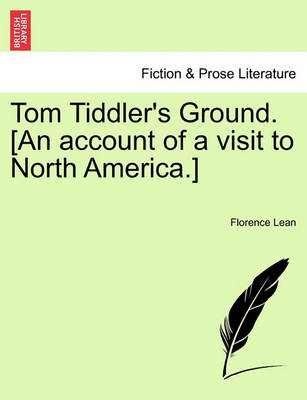 Book cover for Tom Tiddler's Ground. [An Account of a Visit to North America.]