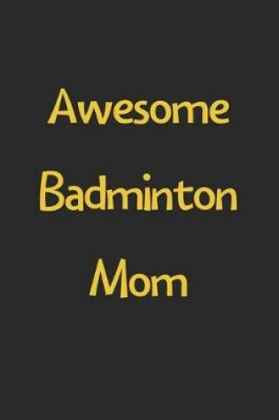 Cover of Awesome Badminton Mom