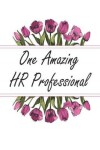 Book cover for One Amazing HR Professional